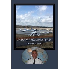 (英文圖書) 135 Pilot: Passport to Adventure 平裝版, Atc Publishing, LLC, 英文