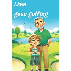 (英文圖書)Liam goes golfing 平裝版, Independently Published, 英文