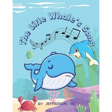 (英文圖書)The Little Whale's Song: "A Tale of Compassion and Harmony in the Deep Blue Sea." 平裝版, Independently Published, 英文
