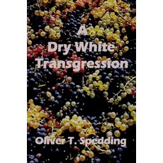(英文圖書) A Dry White Transgression 平裝版, Oliver Spedding, 英文