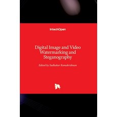 (英文圖書) Digital Image and Video Watermarking and Steganography 精裝版, Intechopen, 英文