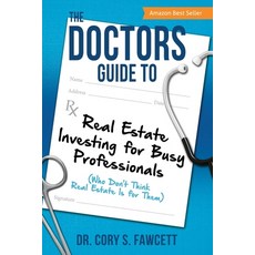 (英文圖書) The Doctors Guide to Real Estate Investing for Busy Professionals 平裝版, Aloha Publishing, 英文