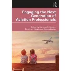 (英文圖書) Engaging the Next Generation of Aviation Professionals 精裝版, Routledge, 英文
