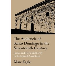 (英文圖書) The Audiencia of Santo Domingo in the Seventeenth Century: Justice and Royal Au... 精裝版, University of Nebraska Press, 英文