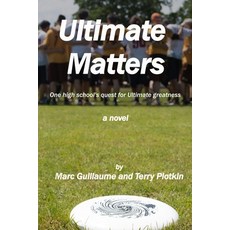 (英文圖書) Ultimate Matters: An ultimate frisbee sports novel 平裝版, Independently Published, 英文