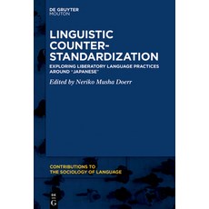 (英文圖書) Linguistic Counter-Standardization: Exploring Liberatory Language Practices Aro... 精裝版, Walter de Gruyter, 英文