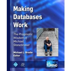 Making Databases Work: The Pragmatic Wisdom of Michael Stonebraker 平裝版, ACM Books, 英文