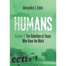(英文圖書)HUMANS Volume 3: The Rebellion of Those Who Have the Mark 平裝版, Lulu.com, 英文