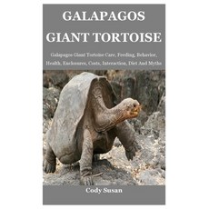 (英文圖書) Galapagos Giant Tortoise: Galapagos Giant Tortoise Care Feeding Behavior Health Enclosure... 平裝版, Independently Published, 英文