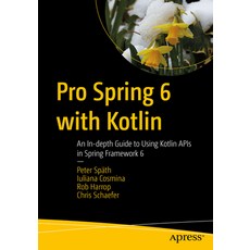 (英文圖書) Pro Spring 6 with Kotlin: An In-Depth Guide to Using Kotlin APIs in Spring Framework 6 平裝版, Apress, 英文