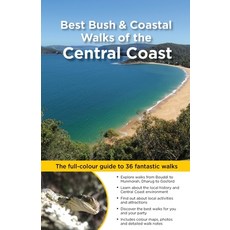 Best Bush & Coastal Walks of the Central Coast 平裝版, Boiling Billy Publications, 英文