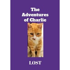(英文圖書)The Adventures of Charlie: Lost 平裝版, Lulu.com, 英文