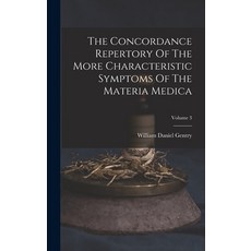 (英文圖書) The Concordance Repertory Of The More Characteristic Symptoms Of The Materia Medica; Volume 3 精裝版, Legare Street Press, 英文