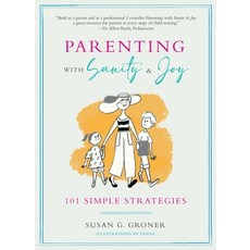 Parenting with Sanity & Joy: 101 Simple Strategies 平裝版, Collective Book Studio, 英文