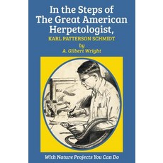 (英文圖書)In the Steps of The Great American Herpetologist Karl Patterson Schmidt 平裝版, M. Evans and Company, 英文