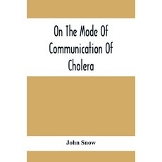 On The Mode Of Communication Of Cholera 平裝版, Alpha Edition, 英文