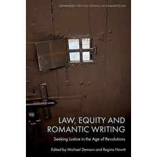 (英文圖書) Law Equity and Romantic Writing: Seeking Justice in the Age of Revolutions 精裝版, Edinburgh University Press, 英文