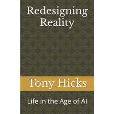 (英文圖書) Redesigning Reality: Life in the Age of AI 平裝版, Independently Published, 英文