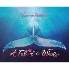(英文圖書)A Tale of a Whale 精裝版, Suzanne Michelle, 英文