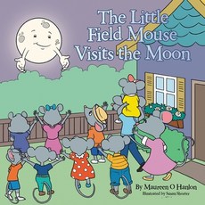 (英文圖書)The Little Field Mouse Visits the Moon 平裝版, Authorhouse UK, 英文