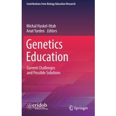 (英文圖書) Genetics Education: Current Challenges and Possible Solutions 精裝版, Springer, 英文