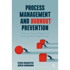 (英文圖書) Process Management and Burnout Prevention: A Human-Centred Approach to Reducing Work-Related ... 精裝版, Palgrave MacMillan, 英文