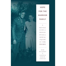 Hope for the Warrior Family: A Practical Guide to Defeat PTSD & Moral Injury in the Home 平裝版, Independently Published, 英文