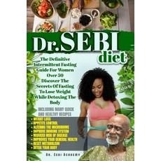 (英文圖書) Dr. Sebi Diet: The Definitive Intermittent Fasting Guide For Women Over 50. Discover The Secr... 平裝版, Independently Published, 英文