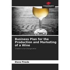 (英文圖書) Business Plan for the Production and Marketing of a Wine 平裝版, Our Knowledge Publishing, 英文