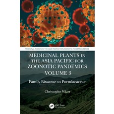 (英文圖書) Medicinal Plants in the Asia Pacific for Zoonotic Pandemics Volume 3: Family Bixaceae to Por... 精裝版, CRC Press, 英文