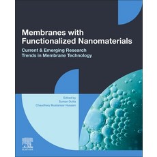 (英文圖書) Membranes with Functionalized Nanomaterials: Current and Emerging Research Trends in Membrane... 平裝版, Elsevier, 英文