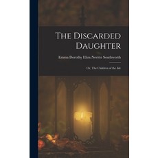 (英文圖書) The Discarded Daughter: Or The Children of the Isle 精裝版, Legare Street Press, 英文