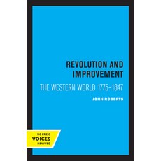 (英文圖書) Revolution and Improvement: The Western World 1775-1847 平裝版, University of California Press, 英文