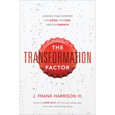 The Transformation Factor: Leading Your Company for Good for God and for Growth 精裝版, Greenleaf Book Group Press, 英文