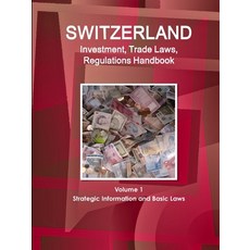 (英文圖書) Switzerland Investment Trade Laws Regulations Handbook Volume 1 Strategic Information and B... 平裝版, IBP USA, 英文