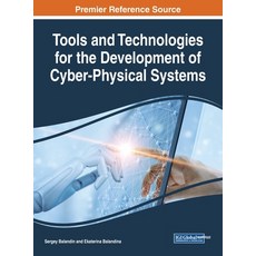 Tools and Technologies for the Development of Cyber-Physical Systems 精裝版, Engineering Science Reference, 英文