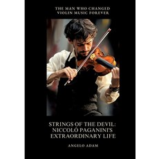 (英文書) Strings of the Devil： Niccolò Paganini's Extraordinary Life： The Man Who Change... 平裝版, Tredition Gmbh, 英文