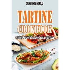 (英文圖書) Tartine Cookbook: 80 Baked to Perfection Tartine Cookie Dessert and Cake Recipes 平裝版, Independently Published, 英文