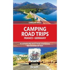 (英文圖書) Camping Road Trips: France & Germany: 30 Adventures with Your Campervan Motorhome or Tent 平裝版, Bradt Travel Guides, 英文