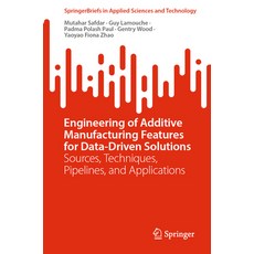 (英文圖書) Engineering of Additive Manufacturing Features for Data-Driven Solutions: Sources Techniques... 平裝版, Springer, 英文