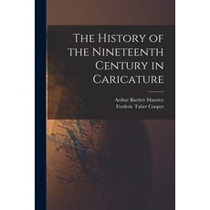 (英文圖書) The History of the Nineteenth Century in Caricature 平裝版, Legare Street Press, 英文