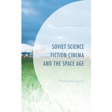 (英文圖書) Soviet Science Fiction Cinema and the Space Age: Memorable Futures 平裝版, Lexington Books, 英文