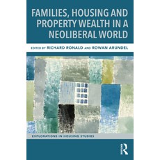 (英文圖書) Families Housing and Property Wealth in a Neoliberal World 精裝版, Routledge, 英文