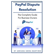 (英文圖書) PayPal Dispute Resolution: The Complete Guide For Business Owners 平裝版, Independently Published, 英文