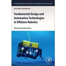 Fundamental Design and Automation Technologies in Offshore Robotics 平裝版, Academic Press, 英文