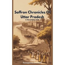 (英文圖書) Saffron Chronicles Of Uttar Pradesh 平裝版, Ukiyoto Publishing, 英文