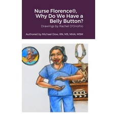 (英文圖書) Nurse Florence(R) Why Do We Have a Belly Button? 精裝版, Lulu.com, 英文