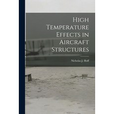 (英文圖書) High Temperature Effects in Aircraft Structures 平裝版, Hassell Street Press, 英文