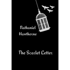 The Scarlet Letter by Nathaniel Hawthorne 平裝版, Independently Published, 英文