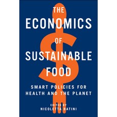 The Economics of Sustainable Food:Smart Policies for Health and the Planet, Island Press, 英文, 平裝版
